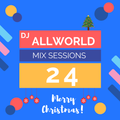 Dj Allworld: mix sessions 24 (perfect for the bars & clubs)