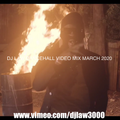 DJ LAW - DANCEHALL VIDEO MIX MARCH 2020