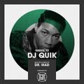 Tribute to DJ QUIK - Selected & Mixed by Dr. Mad