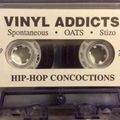Vinyl Addicts - Hip Hop Concoctions ft. DJ Stizo - DJ Spontaneus Side