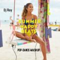 2021 Dj Roy Summer Happy Beats #POP #DANCE #MASHUP