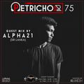 Petrichor 75 Guest Mix by ALPHA21 (Sri Lanka)