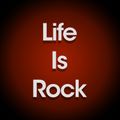 Life Is Rock