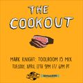 The Cookout 095: Mark Knight - Toolroom 15 Mix