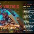 MIXTAPE VIET MIX 2021 part 3 - TOP TRACK DJ TILO MIX 2021 | NHẠC HOT TIKTOK REMIX