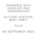 Mumdance With Novelist & Grandmixxer - Outlook Festival Boat Party - Pula - 03 September 2015