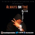 Always On Time - Mixed by DJ LG