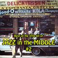Best of the little bit of JAZZ in the MIDDLE #2
