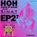 S.I.N.A.T #EP27 Soweto Is Not a Township - Mixed & Presented by Dvd Rawh for House of House