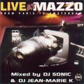 Live At Mazzo - From Paris To Amsterdam (1997) Mixed by DJ Sonic & DJ Jean-Marie K