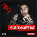 Your Favourite Mix #YFM (Feb 2019) - TheDJMJ on Instagram