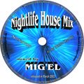 MIGEL Nightlife House Mix