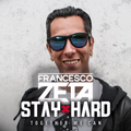 Francesco Zeta - Stay Hard Mix - 03/05/2020