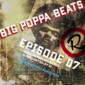 Big Poppa Beats Ep 07 w/ Si