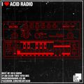 I Love Acid Radio - Best Acid of 2018