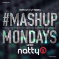 TheMashup #MondayMashup mixed by Natty