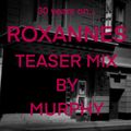 Murphy - Roxannes teaser mix 90 - 92