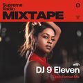 Supreme Radio Mixtape EP 30 - DJ 9 Eleven (Open Format Mix)