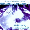 Progressive Silk Mix Presents: Midlands Exposure 2 / (2022) - Mixed Live By Lee Charlesworth