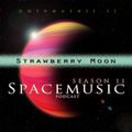 Spacemusic 11.11 Strawberry Moon