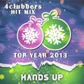 4Clubbers Hit Mix Top Year 2013 - Hands Up CD1