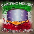 DJ Payback Garcia - Chicano House 1
