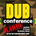 Dub Conference - Radio #50 (2015/10/11) one year anniversary ! earthstrong selection