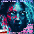 Hard Trance (2017-2022) (Kai Tracid, Creeds, Maddix, Age of Love, Scot Project, Hi-LO, Like Mike)