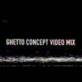 Ghetto Concept Video Mix @djlaw3000