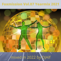 Foxmission Vol.07 Yeamix 2021 mixed bei DJALF