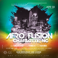 Afrofusion, Charlotte, NC - AfroBeats Set Promotional Mix