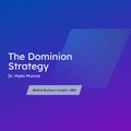 Myles Munroe - The Dominion Strategy (Biblical Business Insight)