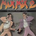MAX MIX 2 By MIKE PLATINAS & JAVIER USIA, 1985