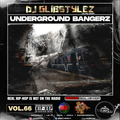 DJ GlibStylez - The Underground Bangerz Mixshow Vol.66