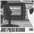 JUST PRESS RECORD
