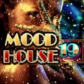 MOOD HOUSE 19