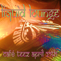 Liquid Lounge - Live @ Café Teez / Whirl-Y-Gig 27th April...