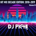 Hit Mix Decade Edition 2010-2019 Volume III  mixed by DJ PICH!