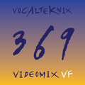 Trace Video Mix #369 VF by VocalTeknix
