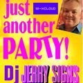 DJ JERRY SIGNS - just another party 1-23-22