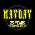 Mayday - 25 Years - The History of Rave (DJ MIX 2)