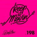 Dan Aux Presents: Keep It Movin' #198