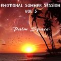 EMOTIONAL SUMMER SESSION 2023 vol 3 - Palm Space -
