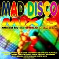 MAD DISCO MIX 3 - Mixed By DJ Grilo & DJ Son