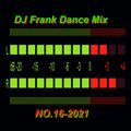DJ Frank Dance Mix NO.16- 2021