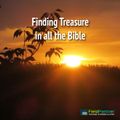 Finding Treasure in all the Bible
