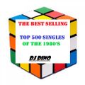 DJ DINO PRESENTS THE TOP 500 BEST SELLING SINGLES OF THE 1980'S (PART ONE) 500-401.