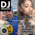 DJ SESSIONS Nº 08 / ARIANA GRANDE & JUSTIN BIEBER - STUCK WITH U