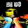 Funk Mix 70's & 80s - Dj XS London Old School Funk & Disco Classics - DL Link in Info