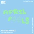 Fooling Terrible Live From Quarantine - 1st April 2020